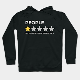 People, One Star, Fucking Nightmare, Would Not Recommend Sarcastic Hoodie